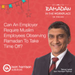 Can an employer require muslim employees observing Ramadan to take time off?
