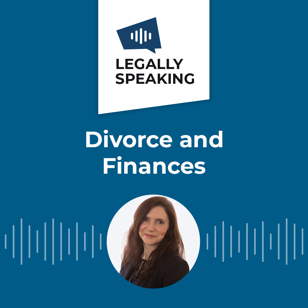 Legally Speaking - Divorce and Finances