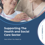 Supporting The Health and Social Care Sector